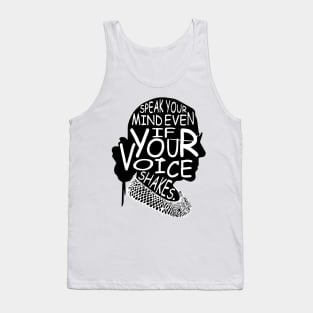 "Speak Your Mind Even If Your Voice Shakes." Ruth Bader Ginsburg Text Design Tank Top